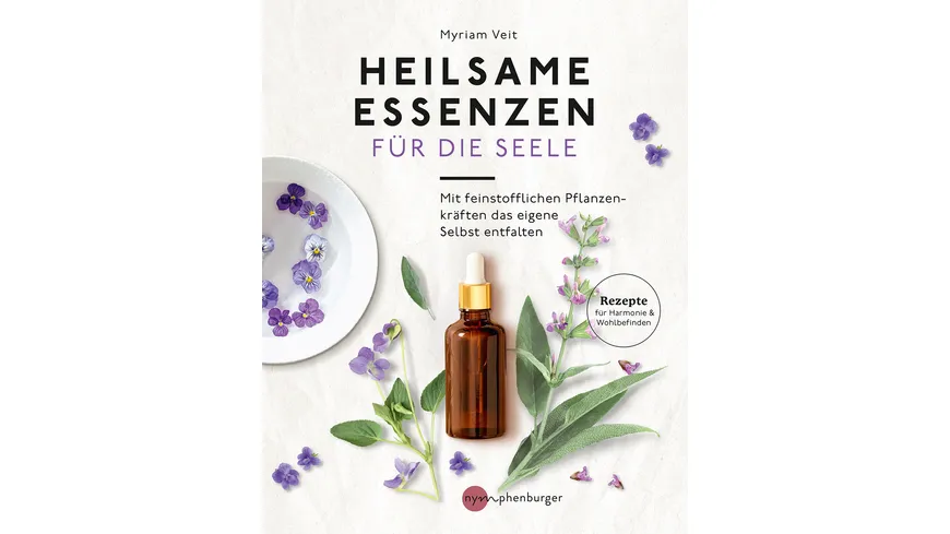 Heilsame Essenzen für die Seele