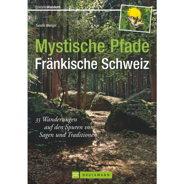 MYSTISCHE PFADE FRÄNKISCHE SCHWEIZ - Wanderführer