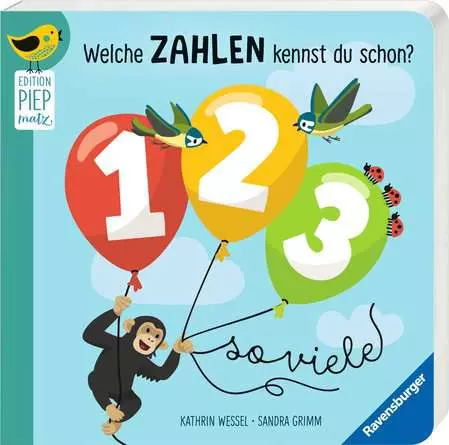 Edition Piepmatz: Welche Zahlen kennst du schon? 1, 2, 3 – so viele
