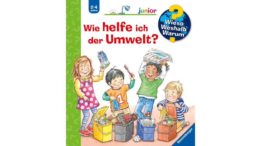 Wieso? Weshalb? Warum? junior, Band 43: Wie helfe ich der Umwelt?