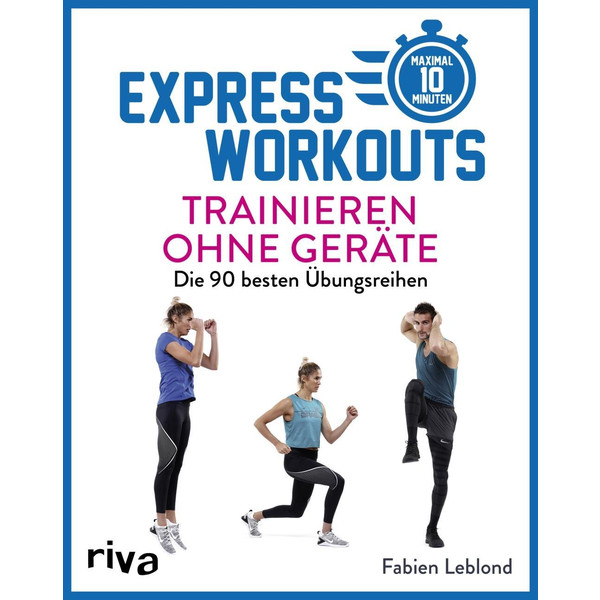 EXPRESS-WORKOUTS - TRAINIEREN OHNE GERÄTE - Sportratgeber