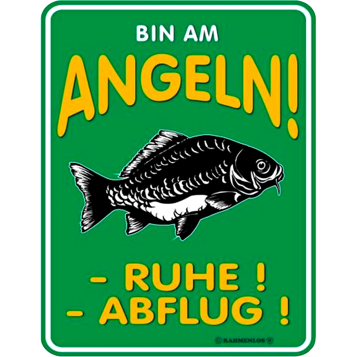 Rahmenlos Blechschild (Bin am Angeln)