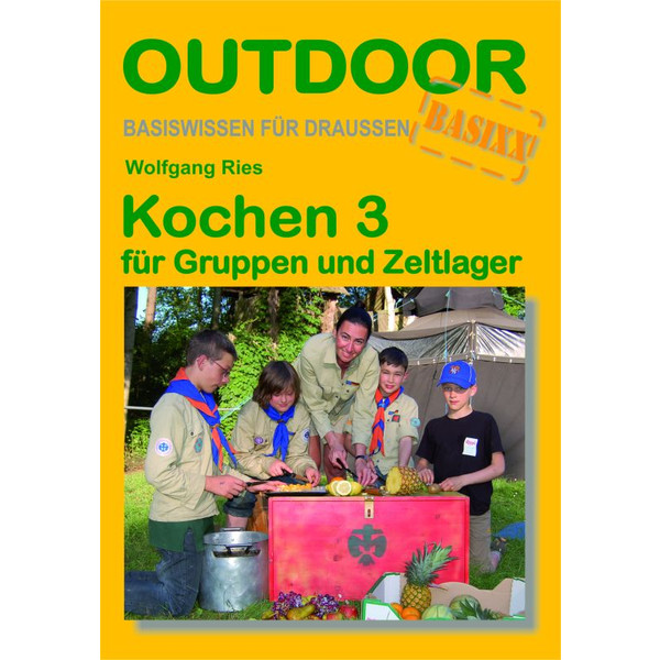 KOCHEN 3 FÜR GRUPPEN UND ZELTLAGER - Kochbuch