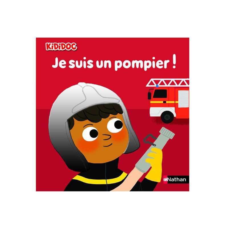 Livre Je suis un pompier ! Kididoc - Nathan Jeunesse
