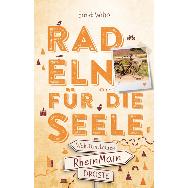 RheinMain. Radeln für die Seele - Radwanderführer