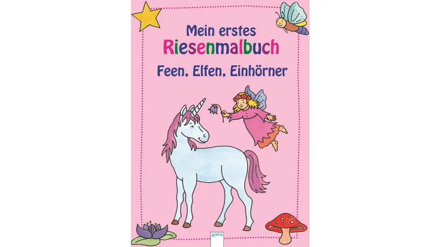 Buch - ARENA - Mein erstes Riesenmalbuch - Feen, Elfen, Einhörner