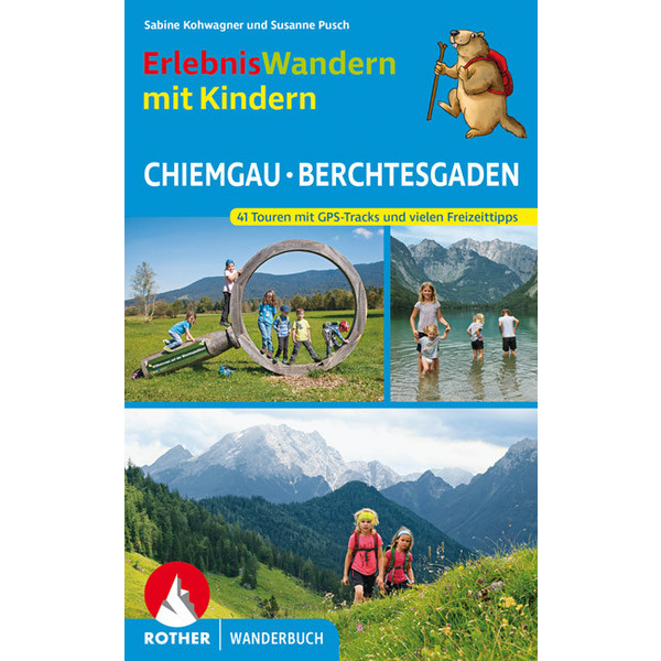 ErlebnisWandern mit Kindern Chiemgau - Berchtesgaden - Wanderführer
