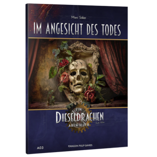 Dieseldrachen (2.Edition) Abenteuer - A03: Im Angesicht des Todes (DE)