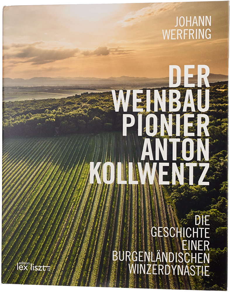 Johann Werfring Der Weinbaupionier Anton Kollwentz