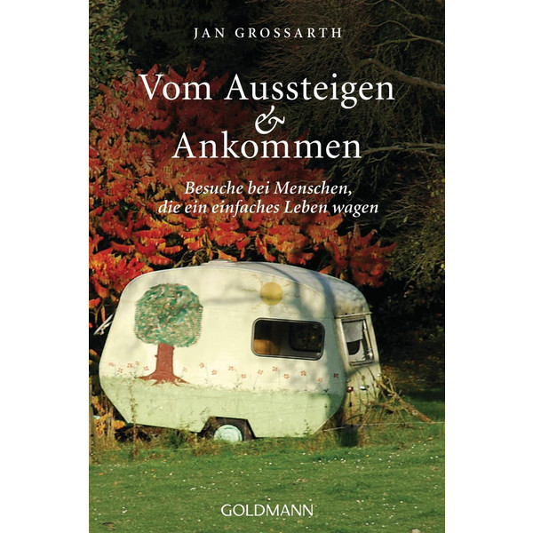 Vom Aussteigen und Ankommen - Reisebericht