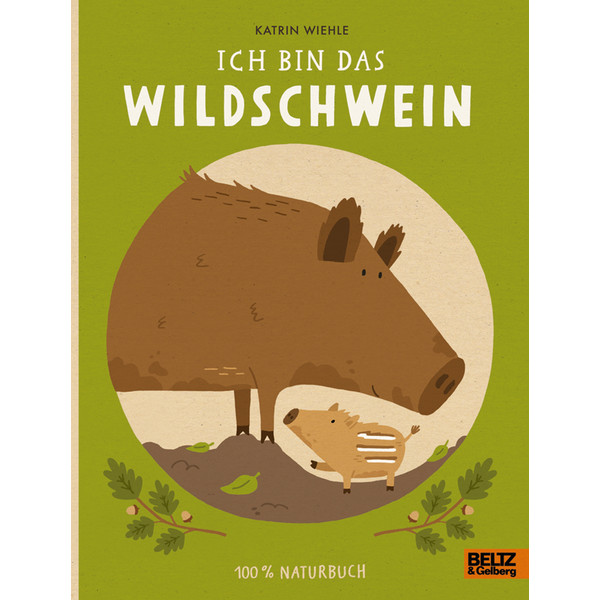ICH BIN DAS WILDSCHWEIN - Kinderbuch