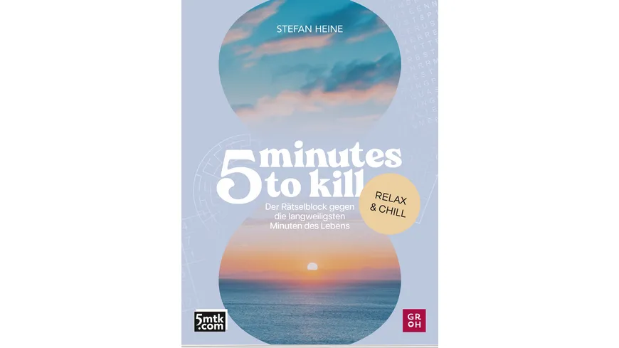 5 minutes to kill - Relax & Chill