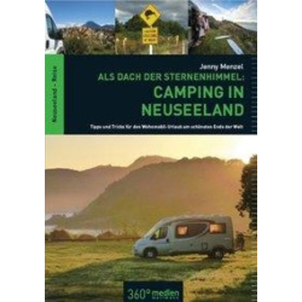 Als Dach der Sternenhimmel - Camping in Neuseeland - Reiseführer
