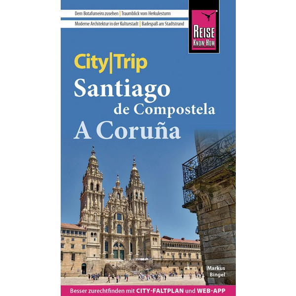 REISE KNOW-HOW CITYTRIP SANTIAGO DE COMPOSTELLA UND A CORUÑA - Reiseführer