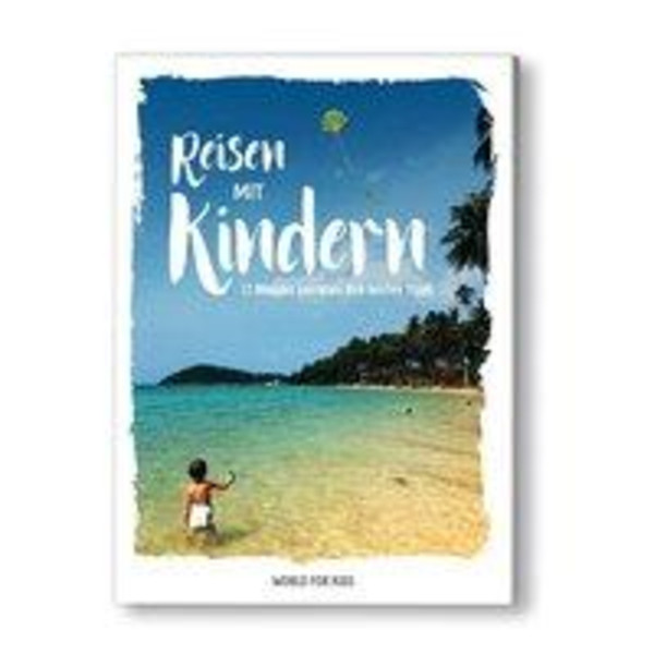 Reisen mit Kindern - Ratgeber