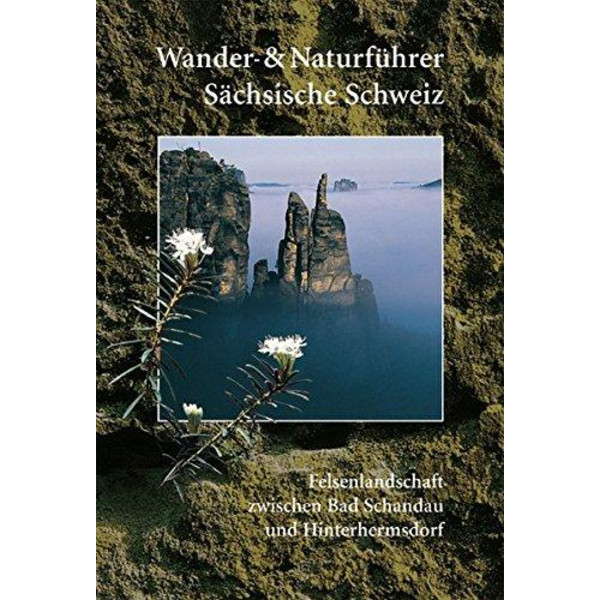 SÄCHSISCHE SCHWEIZ BD. 1 - Wanderführer