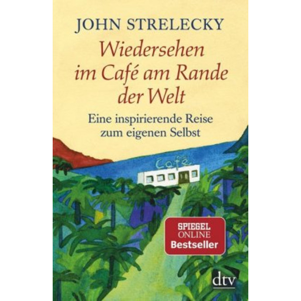 WIEDERSEHEN IM CAFÉ AM RANDE DER WELT - Roman