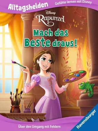 Ravensburger Alltagshelden – Gefühle lernen mit Disney: Disney Prinzessin Rapunzel: Mach das Beste draus! Über den Umgang mit Fehlern.