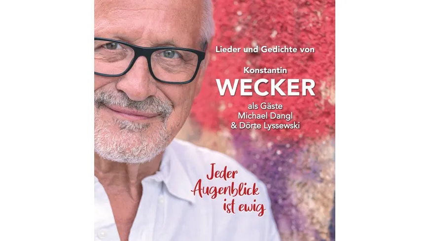 Jeder Augenblick ist ewig