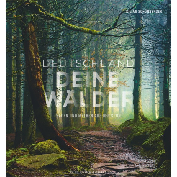 DEUTSCHLAND DEINE WÄLDER - Bildband