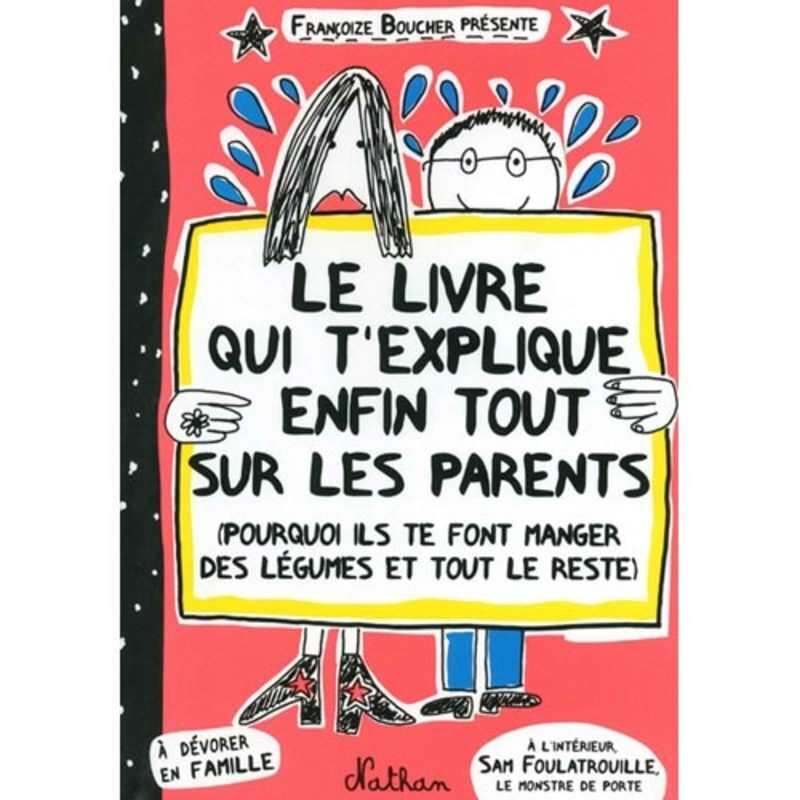 Le livre qui t'explique tout sur les parents - Nathan Jeunesse