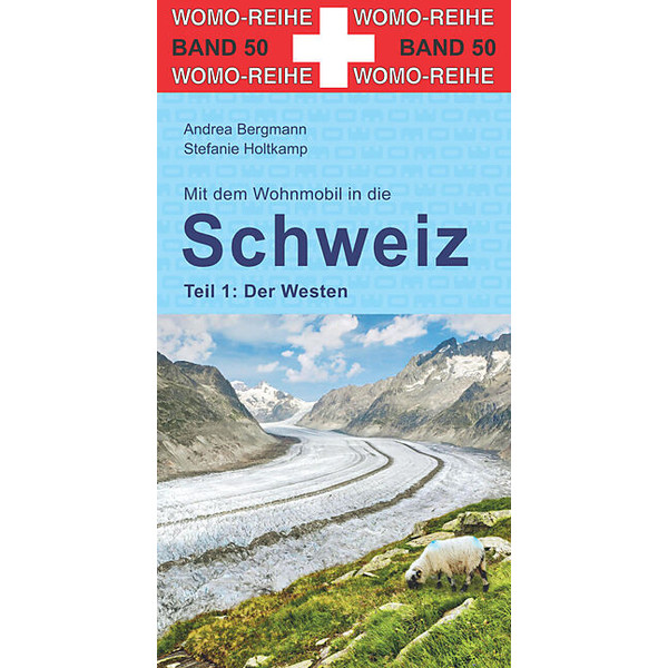 WOMO #50 SCHWEIZ - DER WESTEN - Reiseführer