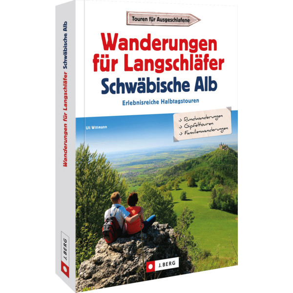 WANDERUNGEN FÜR LANGSCHLÄFER AUF DER SCHWÄBISCHEN ALB - Wanderführer