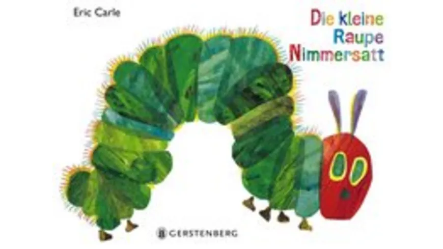 Die kleine Raupe Nimmersatt