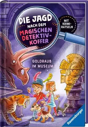 Die Jagd nach dem magischen Detektivkoffer, Band 5: Goldraub im Museum