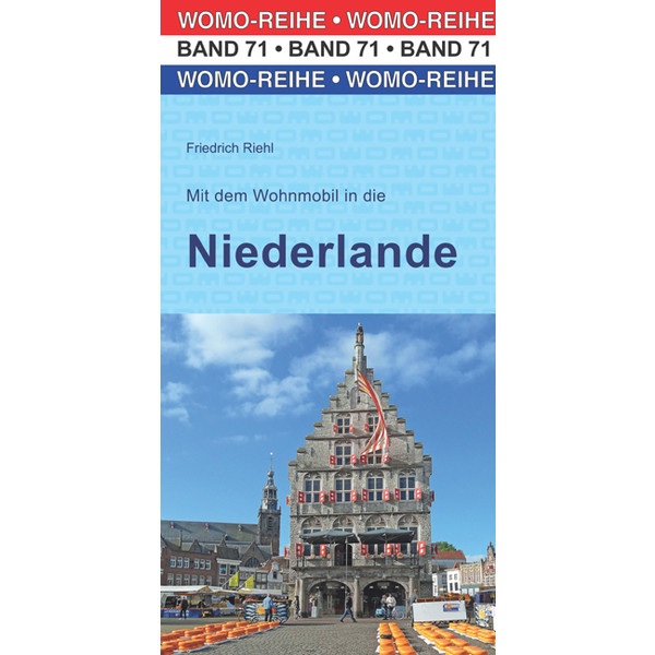 MIT DEM WOHNMOBIL IN DIE NIEDERLANDE - Reiseführer