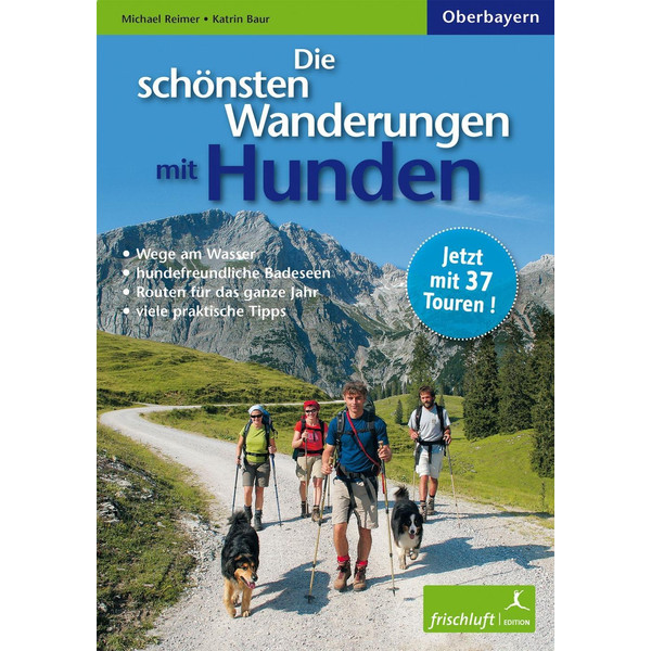 Die schönsten Wanderungen mit Hunden - Wanderführer