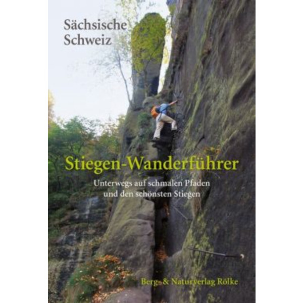 STIEGEN-WANDERFÜHRER SÄCHSISCHE SCHWEIZ - Wanderführer