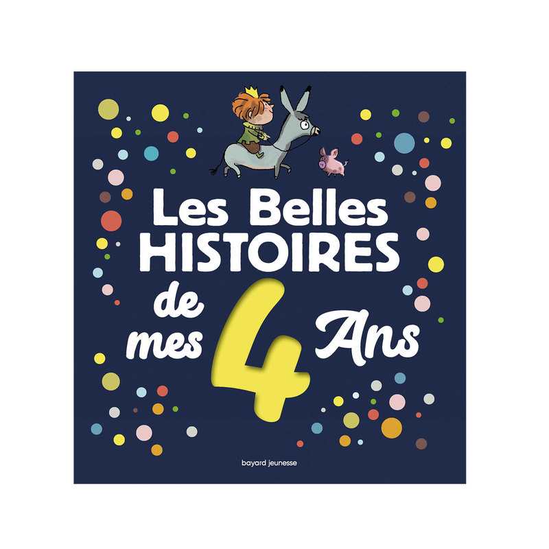 Livre Les belles histoires de mes 4 ans - Bayard Jeunesse