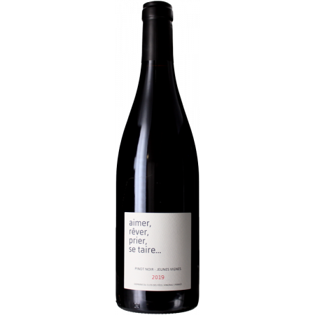 AIMER, RÊVER, PRIER, SE TAIRE 2021 - DOMAINE DU CLOS DES FÉES