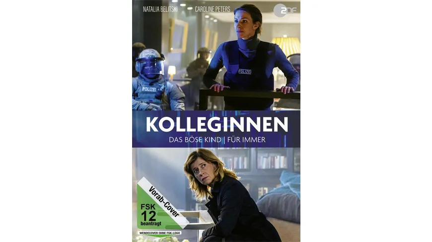 Kolleginnen: Das böse Kind / Für immer