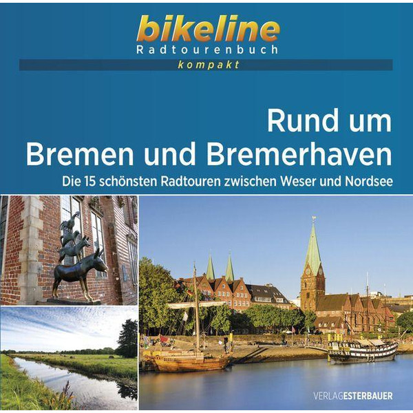 RUND UM BREMEN UND BREMERHAVEN - Radwanderführer