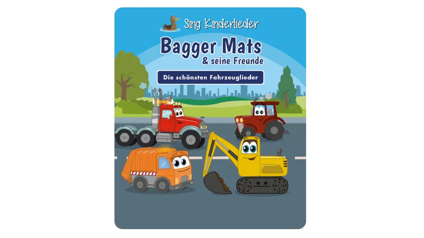 tonies - Hörfigur für die Toniebox: Sing Kinderlieder: Bagger Mats & seine Freunde: Die schönsten Fahrzeuglieder