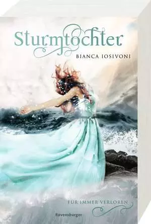 Ravensburger Sturmtochter, Band 2: Für immer verloren
