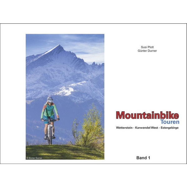 Mountainbike Touren Wetterstein 01 - Karwendel West - Estergebirge - Radwanderführer