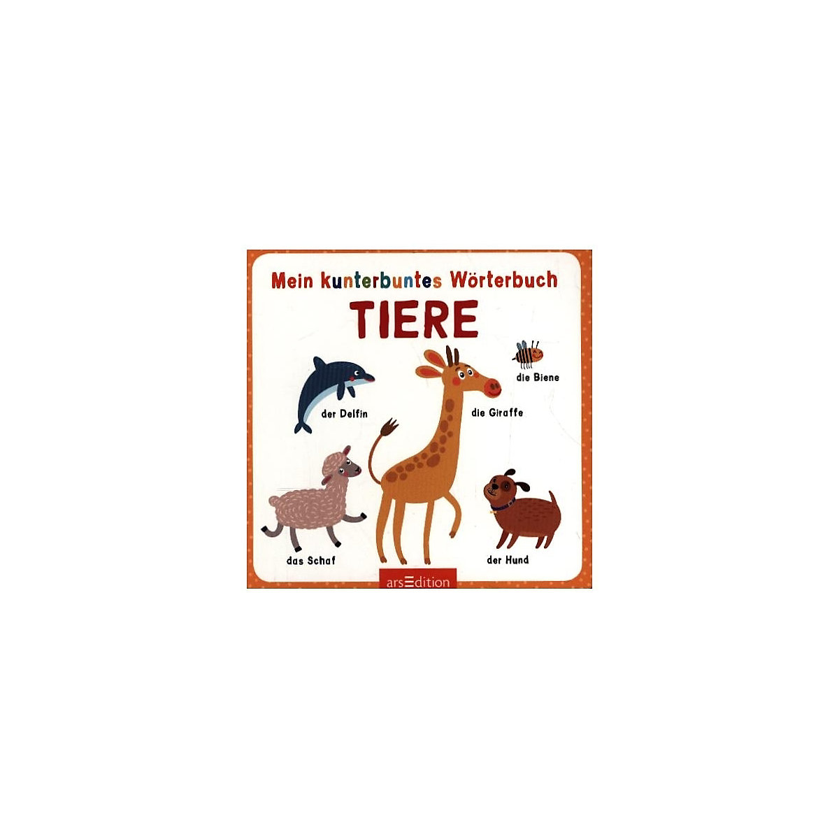 Mein kunterbuntes Wörterbuch - Tiere