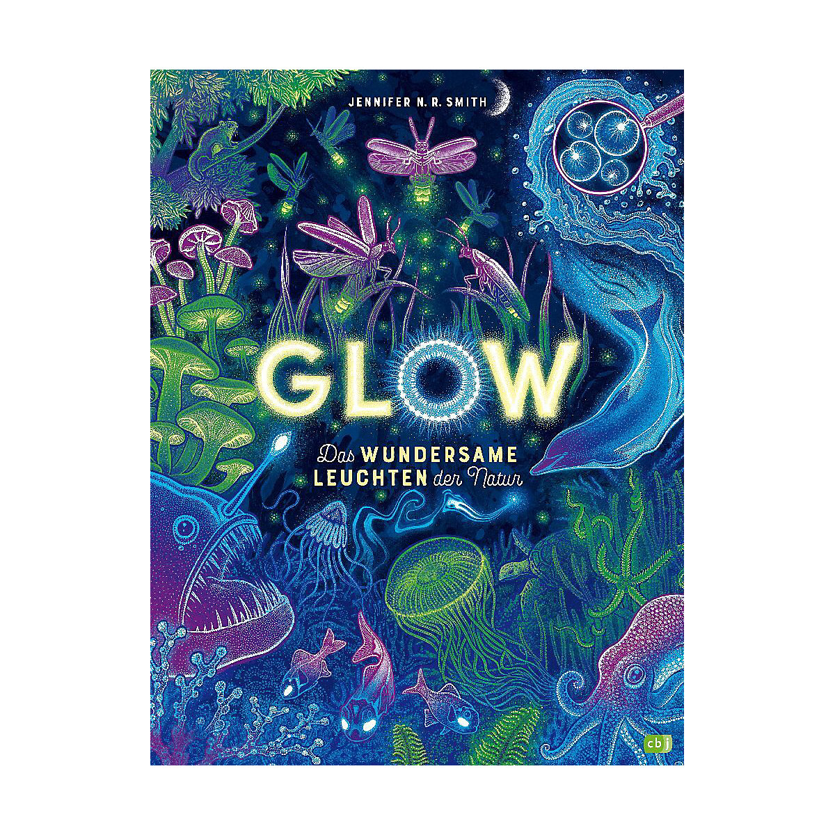 Glow - Das wundersame Leuchten der Natur