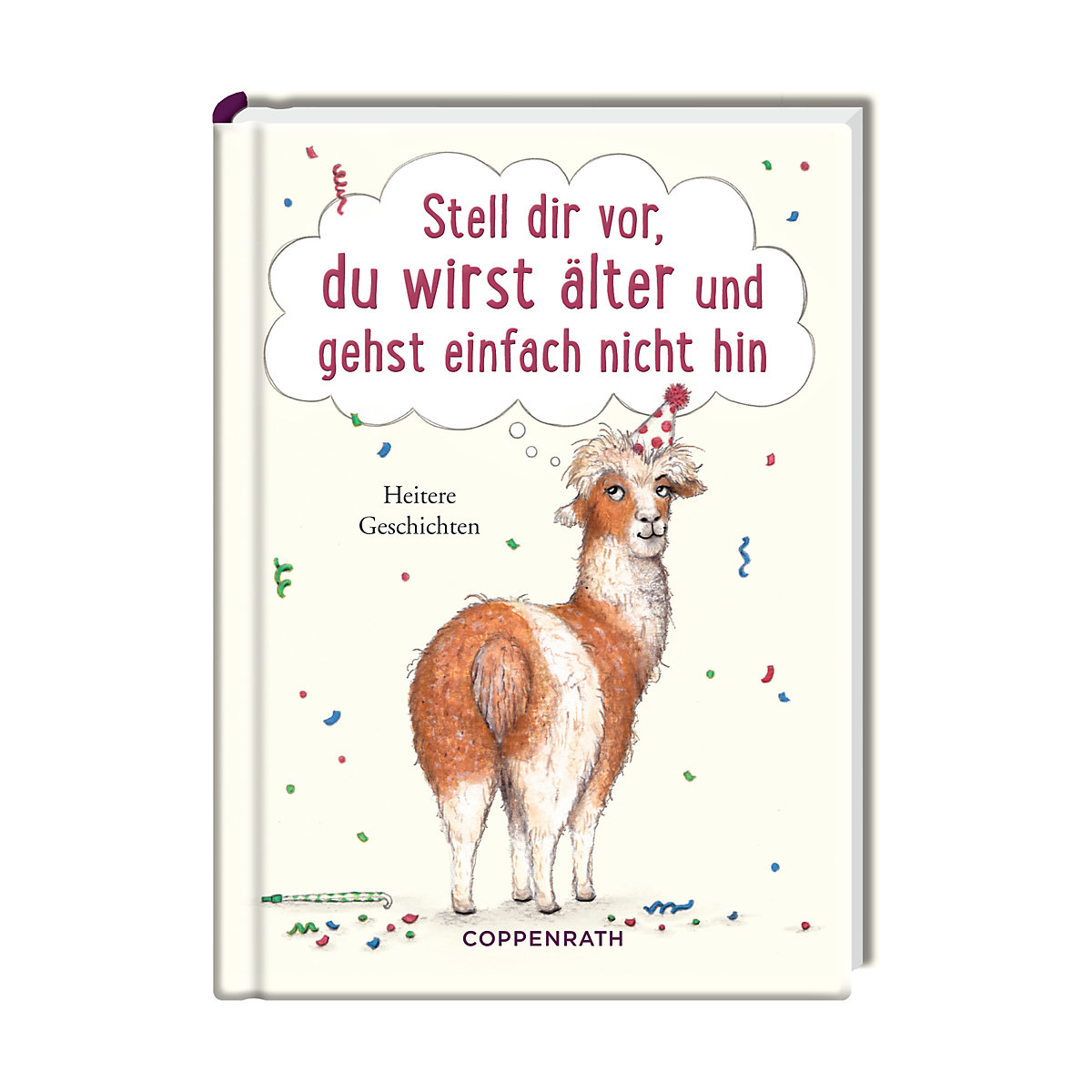 Heitere Geschichten: Stell dir vor, du wirst älter und gehst einfach nicht hin