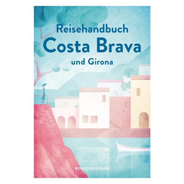 Reisehandbuch Costa Brava und Girona - Reiseführer