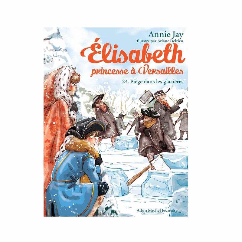 Livre Elisabeth t24 piège dans les glacières - Albin Michel jeunesse