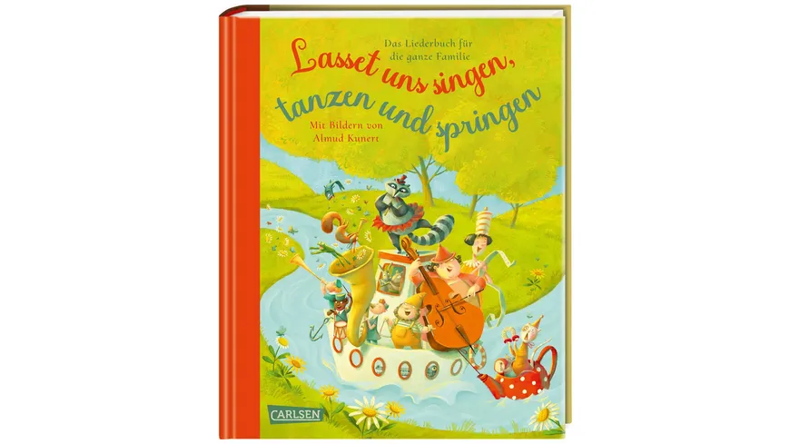Lasset uns singen, tanzen und springen Das Liederbuch für die ganze Familie