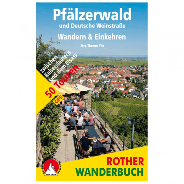Bergverlag Rother - Pfälzerwald \u2013 Wandern & Einkehren - Wanderführer