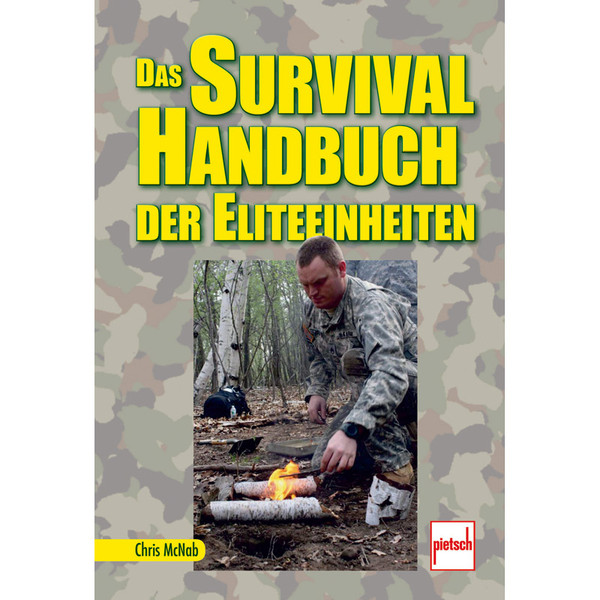 DAS SURVIVAL-HANDBUCH DER ELITEEINHEITEN - Survival Guide