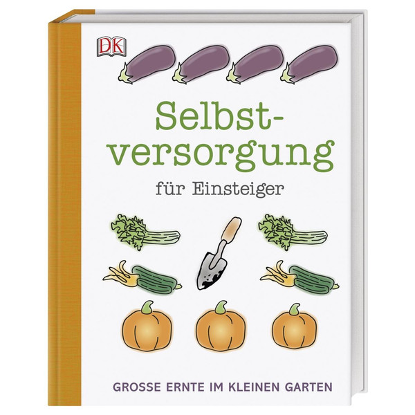 Selbstversorgung für Einsteiger - Ratgeber