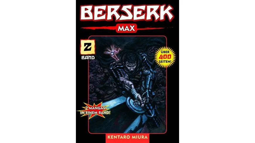 Berserk Max 02 - Das actiongeladene und genredefinierende Dark-Fantasy-Epos von Kentaro Miura