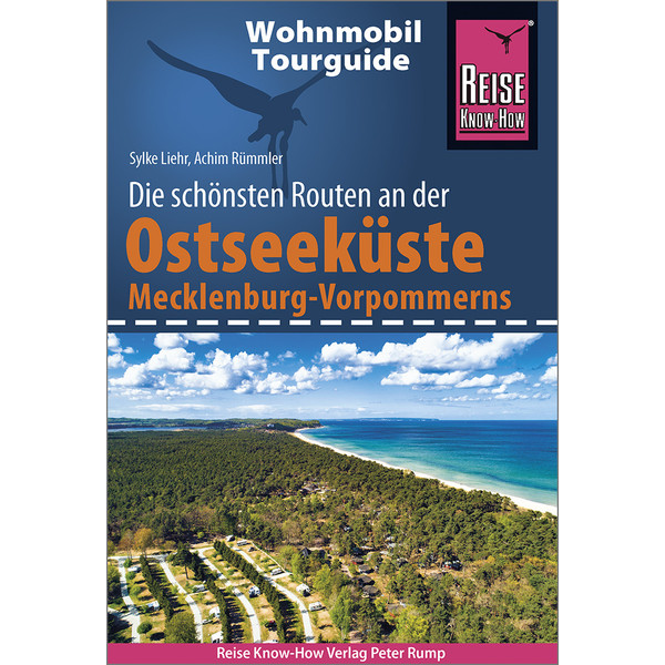 RKH WOHNMOBIL-TOURGUIDE OSTSEEKÜSTE MECKLENBURG-VORPOMMERN - Reiseführer